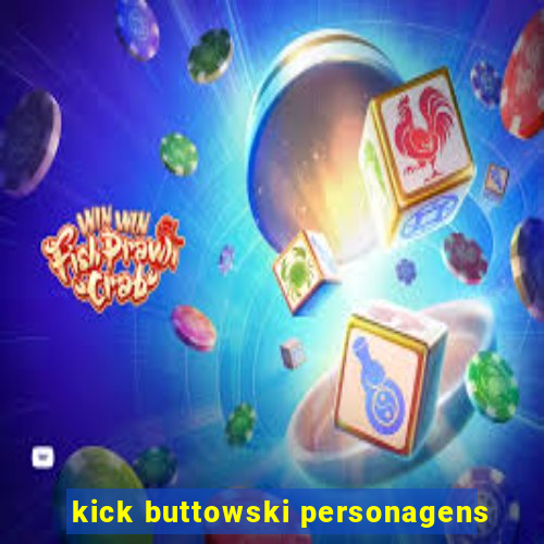 kick buttowski personagens